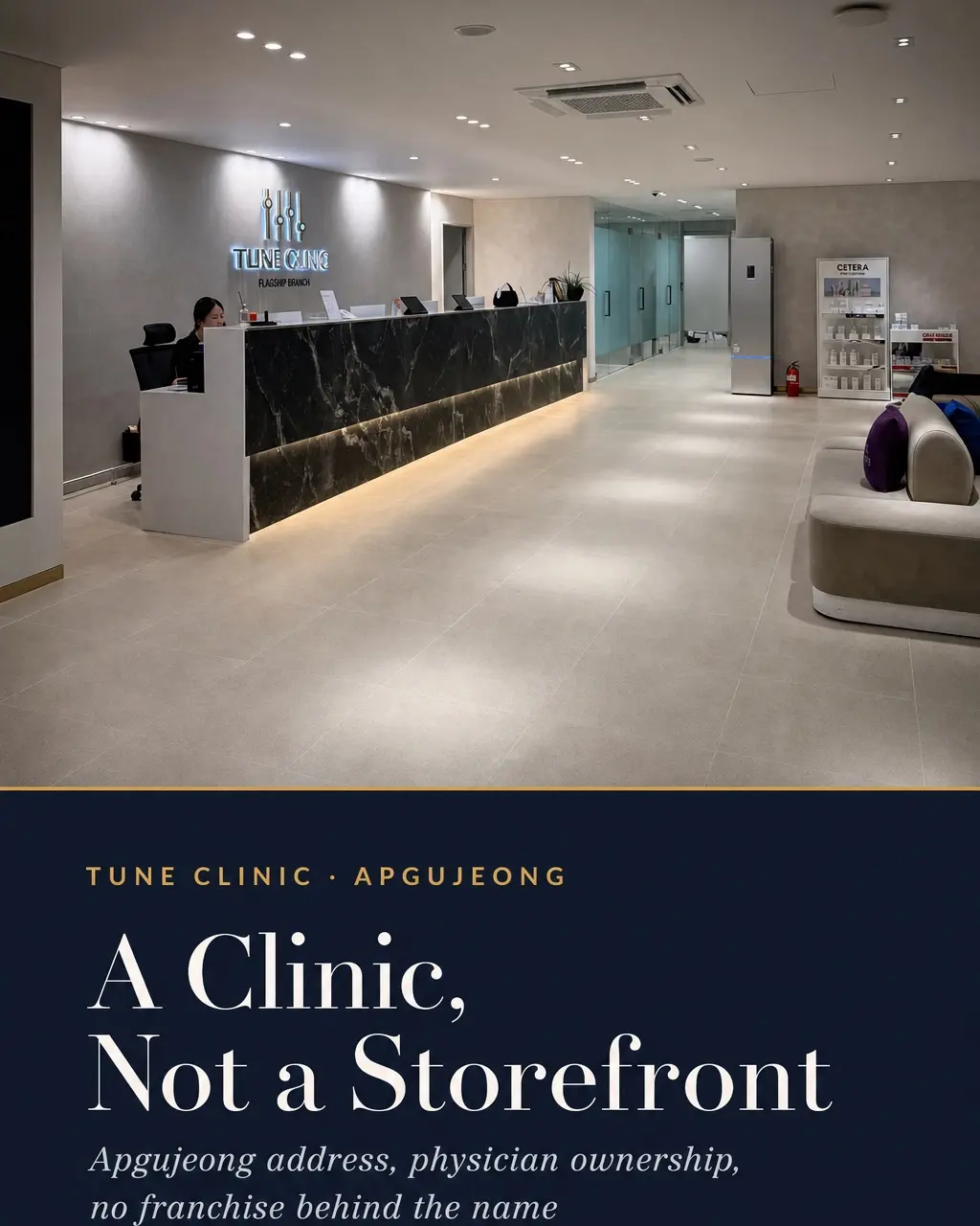 A Clinic, Not a Storefront — Apgujeong address, physician ownership, no franchise behind the name